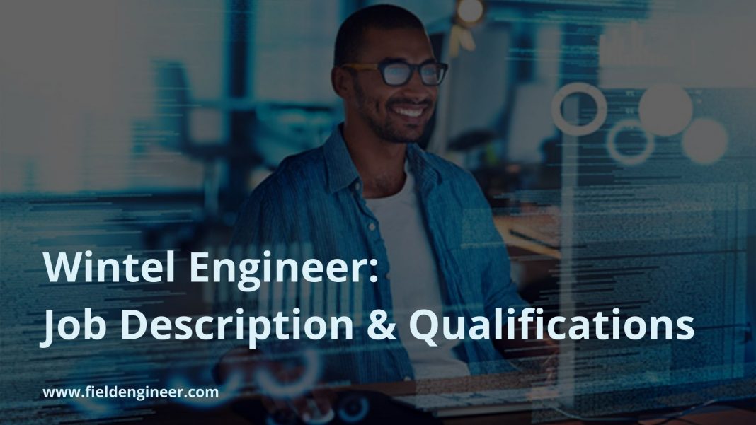 Wintel Engineer Job Description - Qualification