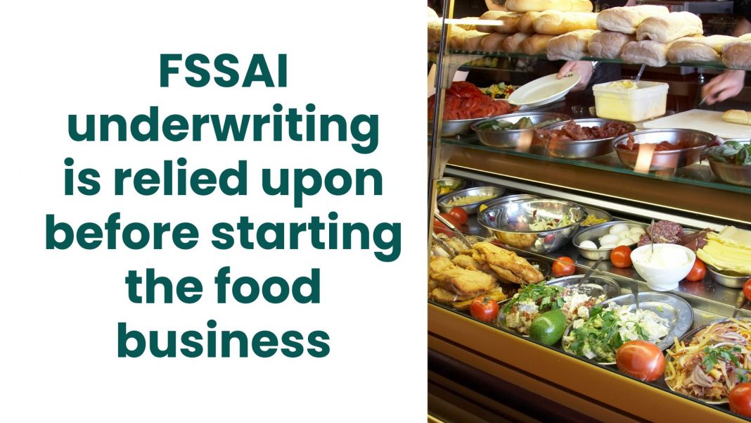 FSSAI underwriting is relied upon before starting the food business