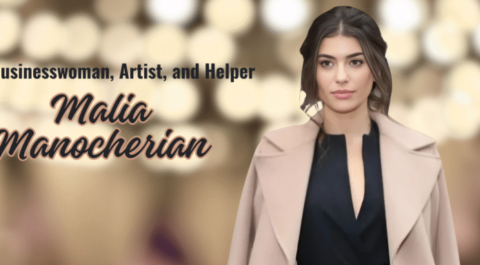 Who is Malia Manocherian? An Insight into Her Life and Achievements Malia Manocherian